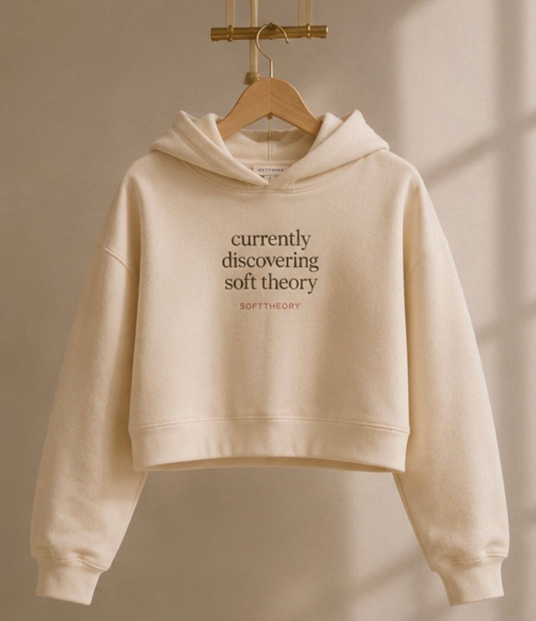 Currently Discovering Soft Theory™ ~ Cropped Hoodie PREORDER